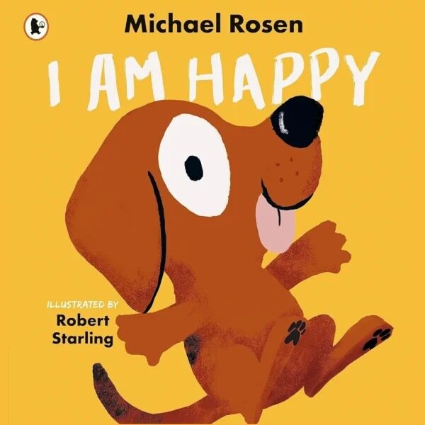 Michael Rosen - I am happy book