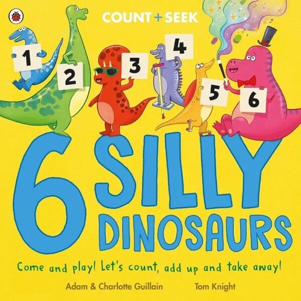 Count and Seek 6 Silly Dinosaurs Book