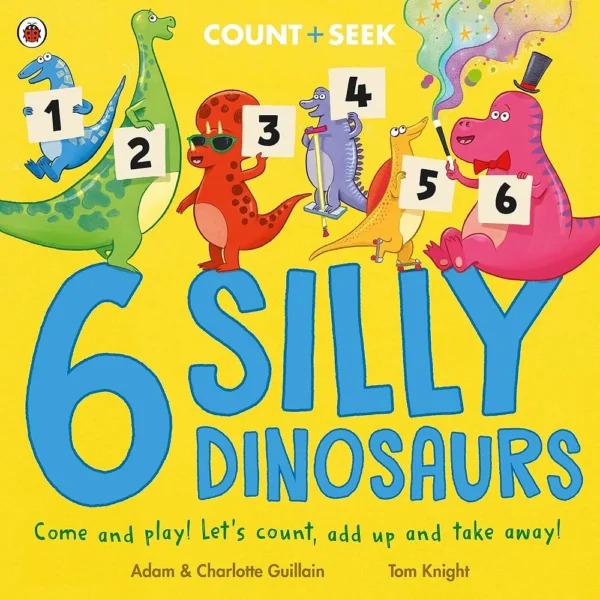 Count and Seek 6 Silly Dinosaurs Book