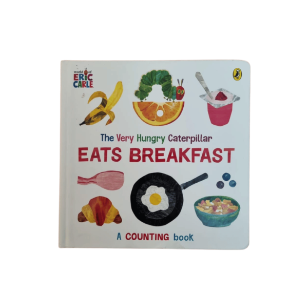 The very hungry caterpillar eats breakfast book